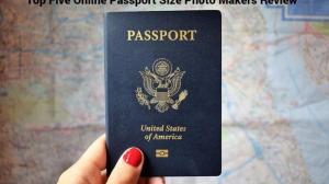 Top Five Online Passport Size Photo Makers Review